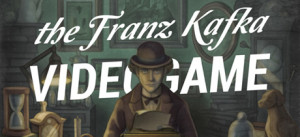 The Franz Kafka Videogame