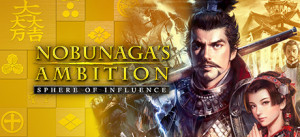 NOBUNAGA'S AMBITION: Sphere Of Influence