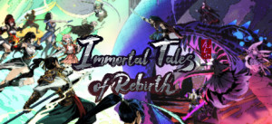 Immortal Tales Of Rebirth