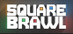 Square Brawl