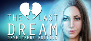 The Last Dream: Developer's Edition