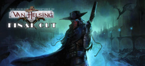 The Incredible Adventures Of Van Helsing: Final Cut