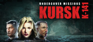 Undercover Missions: Operation Kursk K-141