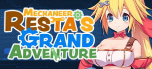 Mechaneer Resta's Grand Adventure