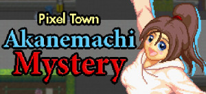 Pixel Town: Akanemachi Mystery