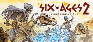 Six Ages: Lights Going Out