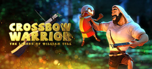 Crossbow Warrior - The Legend Of William Tell