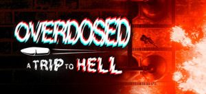 Overdosed - A Trip To Hell