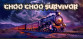 Choo Choo Survivor