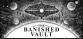 The Banished Vault