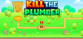 Kill The Plumber