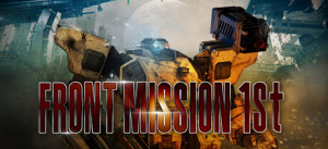 FRONT MISSION 1st: Remake