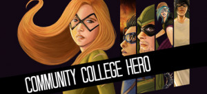 Community College Hero: Trial By Fire