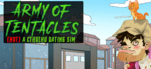 Army Of Tentacles: (Not) A Cthulhu Dating Sim