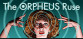 The ORPHEUS Ruse