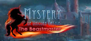 Mystery Of Unicorn Castle: The Beastmaster