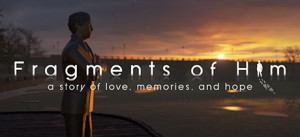 Fragments Of Him