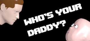 Who's Your Daddy