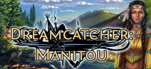 Dream Catcher Chronicles: Manitou