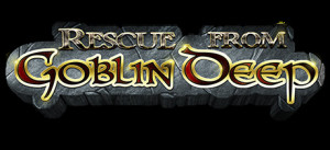 Rescue From Goblin Deep