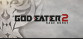 GOD EATER 2 Rage Burst