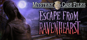 Mystery Case Files: Escape From Ravenhearst