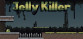 Jelly Killer