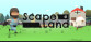 Scapeland