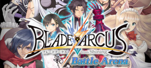 Blade Arcus From Shining: Battle Arena