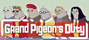 Grand Pigeon's Duty