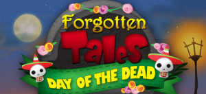 Forgotten Tales: Day Of The Dead