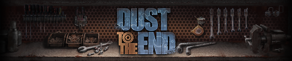 Dust to the End