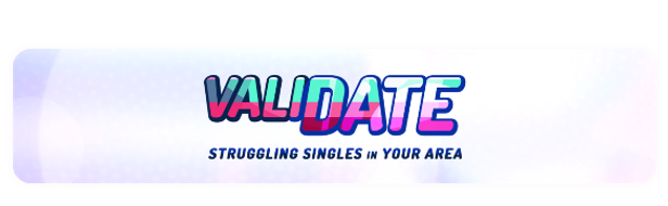 ValiDate: Struggling Singles in your Area